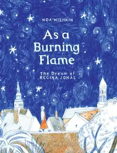 As a Burning Flame - The Dream of Regina Jonas (Somewhere 2023) (webrip) (MagicMan-DCP