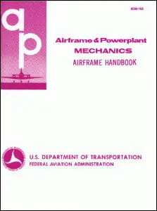 Airframe and Powerplant Mechanics: Airframe Handbook (Repost)