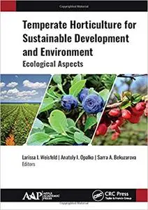 Temperate Horticulture for Sustainable Development and Environment: Ecological Aspects