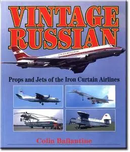 Vintage Russian Props and Jets of the Iron Curtain Airlines