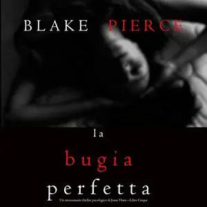 «La Bugia Perfetta» by Blake Pierce