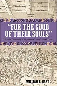 "For the Good of Their Souls": Performing Christianity in Eighteenth-Century Mohawk Country