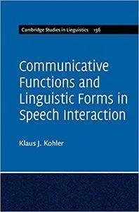 Communicative Functions and Linguistic Forms in Speech Interaction