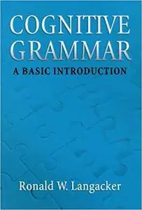 Cognitive Grammar: An Introduction (Repost)