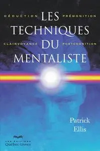 Patrick Ellis, "Les techniques du mentaliste"