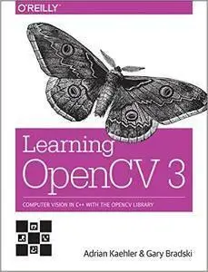 Learning OpenCV 3: Computer Vision in C++ with the OpenCV Library (repost)