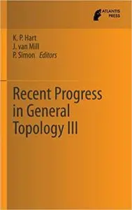 Recent Progress in General Topology III