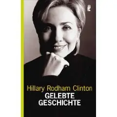 Gelebte Geschichte By Hillary Rodham Clinton