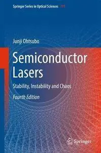 Semiconductor Lasers: Stability, Instability and Chaos (Springer Series in Optical Sciences) [Repost]
