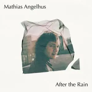 Mathias Angelhus - After The Rain (2023) [Official Digital Download 24/96]