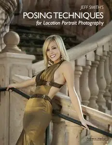 Jeff Smith's Posing Techniques for Location Portrait Photography (Repost)