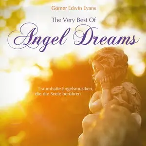 Gomer Edwin Evans - The Very Best Of Angel Dreams (2015)
