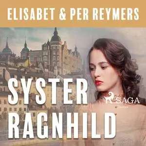 «Syster Ragnhild» by Elisabet Reymers,Per Reymers
