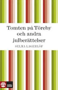 «Tomten på Töreby och andra julberättelser» by Selma Lagerlöf