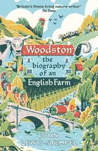Woodston: The Biography of An English Farm