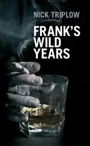 «Frank's Wild Years» by Nick Triplow