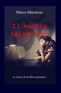 Il mantra televisivo
