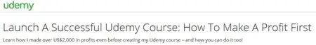 Launch A Successful Udemy Course: How To Make A Profit First