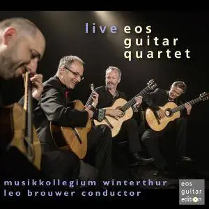 Leo Brouwer, EOS Guitar Quartet & Winterthur Musikkollegium - Live at Winterthur (2018)