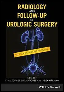 Radiology and Follow-Up of Urologic Surgery