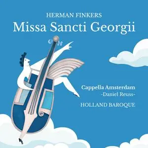 Cappella Amsterdam, Holland Baroque & Daniel Reuss - Finkers: Missa Sancti Georgii (2023) [Official Digital Download 24/96]