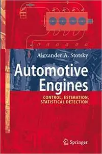 Automotive Engines: Control, Estimation, Statistical Detection (Repost)