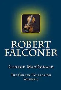 «Robert Falconer» by George MacDonald