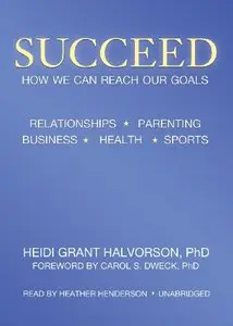 Succeed: How We Can Reach Our Goals  (Audiobook) 