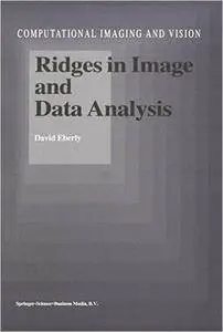 Ridges in Image and Data Analysis