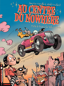 Au Centre du Nowhere - Tome 3 - Quand la Ville Somnole