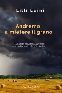Lilli Luini - Andremo a mietere il grano