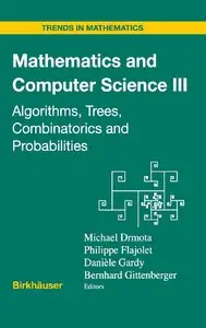 Mathematics and Computer Science III: Algorithms, Trees, Combinatorics and Probabilities (Repost)