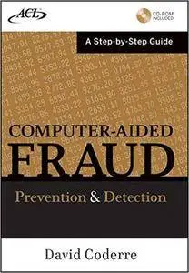Computer Aided Fraud: Prevention and Detection, A Step-by-Step Guide