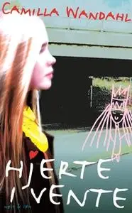 «Hjerte i vente» by Camilla Wandahl