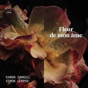 Karen Cargill & Simon Lepper - Fleur de mon âme (2021)