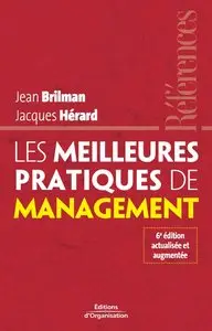 Jean Brilman, Jacques Hérard, "Les meilleures pratiques de management : Dans le nouveau contexte économique mondial" (repost)