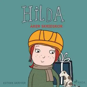 «Hilda åker skridskor» by Esther Skriver