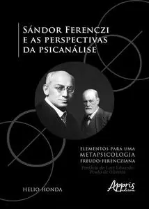 «Sándor Ferenczi e as Perspectivas da Psicanálise» by Helio Honda