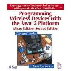  Roger Riggs, Programming Wireless Devices with the Java2 Platform (Repost) 