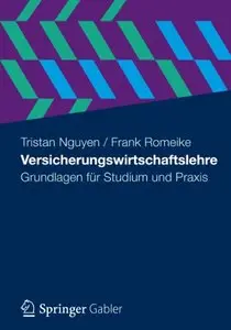 Versicherungswirtschaftslehre: Grundlagen für Studium und Praxis