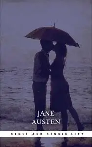 «Sense and Sensibility» by Jane Austen