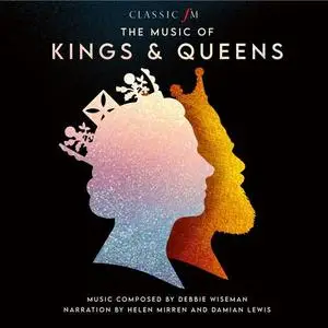 Debbie Wiseman, Helen Mirren, Damian Lewis - The Music Of Kings & Queens (2021)