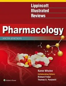 Lippincott Illustrated Reviews: Pharmacology, 6th Edition (repost)