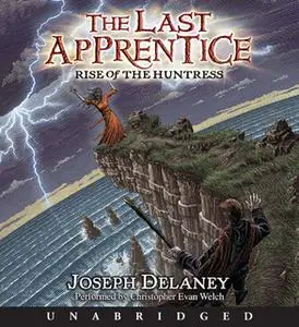 «Rise of the Huntress» by Joseph Delaney