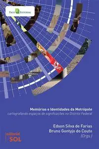 «Memórias e identidades da metrópole» by Bruno Gontyjo do Couto, Edson Silva de Farias