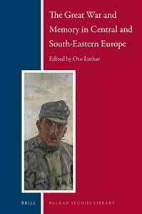 The Great War and Memory in Central and South-eastern Europe
