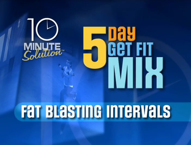 10 Minute Solution - 5 Day Get Fit Mix