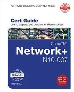 CompTIA Network+ N10-007 Cert Guide (Certification Guide)
