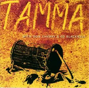 Tamma with Don Cherry & Ed Blackwell - Tamma (1984) {ODIN NJ 4014-2 rel 1997}