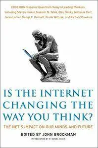 Is the Internet Changing the Way You Think?: The Net's Impact on Our Minds and Future (repost)